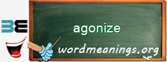 WordMeaning blackboard for agonize